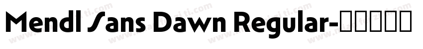 Mendl Sans Dawn Regular字体转换